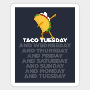 Taco Tuesday (and Every Day) Sticker